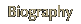 Biography
