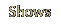 Shows & Events